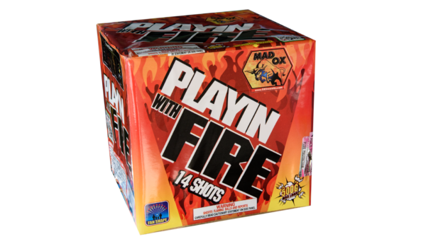 Playin with Fire