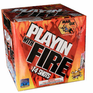 Playin with Fire